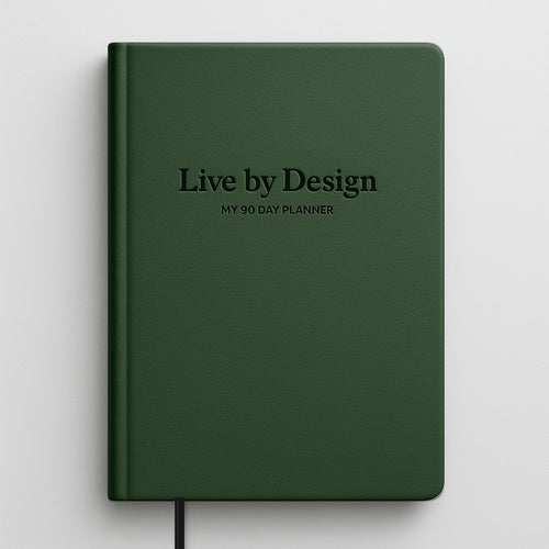 My 90 Day Planner, Live by Design: A5 hardcover in forest-green faux leather with debossed title and black ribbon bookmark